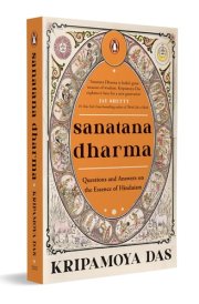Sanatana Dharma Questions and Answers on the Essence of Hinduism cover image