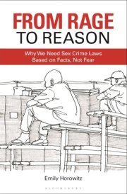 From Rage to Reason Why We Need Sex Crime Laws Based on Facts, Not Fear cover image