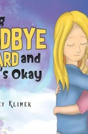 Saying Goodbye is Hard, and That's Okay cover image