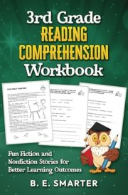 3rd Grade Reading Comprehension Workbook: Fun Fiction and Nonfiction Stories for Better Learning Outcomes cover image