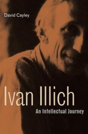 Ivan Illich An Intellectual Journey cover image
