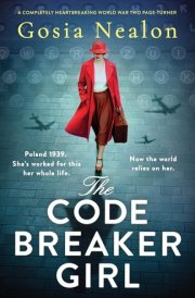 The Codebreaker Girl A Completely Heartbreaking World War 2 Page-turner cover image