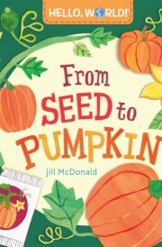 Hello, World! From Seed to Pumpkin cover image