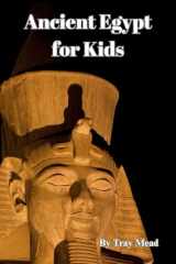 Ancient Egypt for Kids (Mythology and History for Kids) cover image