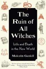 The Ruin of All Witches Life and Death in the New World cover image