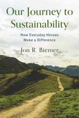 Our Journey to Sustainability How Everyday Heroes Make a Difference cover image