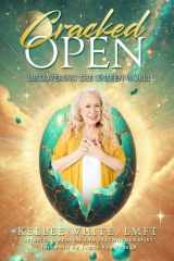 Cracked Open: Discovering the Unseen World cover image