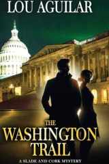 The Washington Trail A Slade and Cork Mystery cover image