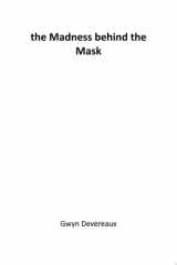the Madness behind the Mask by Gwyn Devereaux The Story of Lie and Betrayal cover image