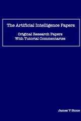 The Artificial Intelligence Papers Original Research Papers With Tutorial Commentaries cover image