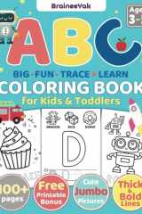 ABC Big Fun Trace and Learn Coloring Book for Kids and Toddlers Ages 3-5: Alphabet Learning and Coloring Activities for Early Education with Big Jumbo ... and More by BraineeYak (Little Learners) cover image