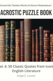Acrostic Puzzle Book: Vol. 6: 50 Classic Quotes from Iconic English Literature cover image