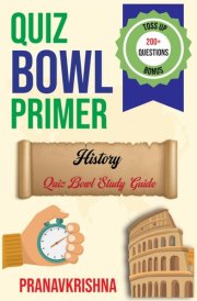 Quiz Bowl Primer : History Quiz Bowl Study Guide cover image