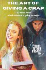 The Art of Giving A Crap You Never Know what Someone is Going Through. cover image