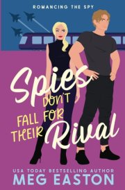 Spies Don't Fall for Their Rival A Sweet Romantic Comedy cover image
