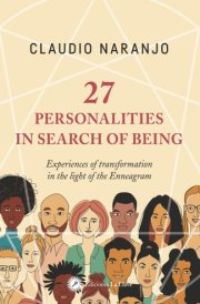 27 Personalities in search of being: Experiences of transformation in the light of the Enneagram cover image