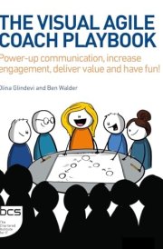The Visual Agile Coach Playbook Power-up Communication, Increase Engagement, Deliver Value and Have Fun! cover image