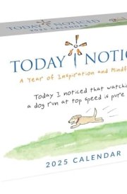 Today I Noticed 2025 Day-to-Day Calendar: A Year of Inspiration and Mindfulness cover image