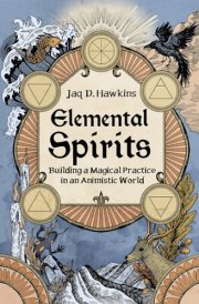 Elemental Spirits Building a Magical Practice in an Animistic World cover image
