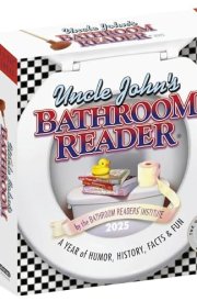 Uncle John's Bathroom Reader Page-A-Day® Calendar 2025: A Year of Humor, History, Facts, and Fun cover image