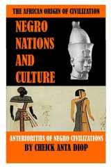 African Origin of Civilisation : Negrous Nations and Culture: Anteriority of black civilizations By Cheikh Anta Diop cover image