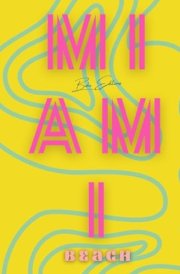 MIAMI Beach by Boho Editions: Discover the incredible beauty of Miami through a captivating visual journey, where design meets elegance cover image