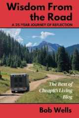 Wisdom From the Road: A 25-Year Journey of Reflection: The Best of CheapRVLiving Blog cover image