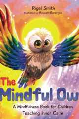 The Mindful Owl A Mindfulness Book for Children Teaching Inner Calm cover image
