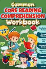 Common Core Reading Comprehension Workbook Grades 4-7: Fiction and Nonfiction Stories, Summarizing Stories and Identifying Themes, Informational ... Text Evidence, Reading Comprehension Skills cover image
