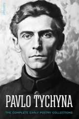 Pavlo Tychyna The Complete Early Poetry Collections cover image
