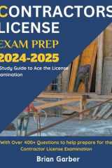 Contractors License Exam Prep 2024 - 2025: Study Guide to Ace the License Examination cover image