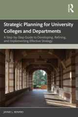 Strategic Planning for University Colleges and Departments A Step-By-Step Guide to Developing, Refining, and Implementing Effective Strategy cover image
