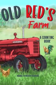 Old Red's Farm Learn to Count from One to Ten and See Old Red's Farm! cover image