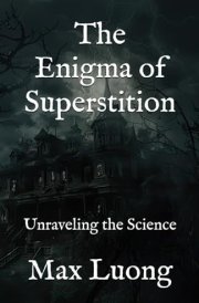 The Enigma of Superstition Unraveling the Science cover image