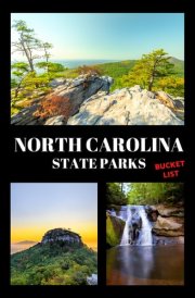 North Carolina State Parks Bucket List: Travel Log & Memory Journal | America Passport & Stamp Book | Trip Planner & Outdoor Adventure Log List Guide cover image