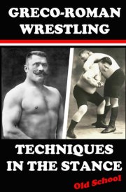 Greco-Roman Wrestling Techniques in the Stance cover image