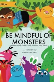 Be Mindful of Monsters: EMDR Edition cover image