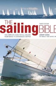 The Sailing Bible The Complete Guide for All Sailors from Novice to Experienced Skipper cover image