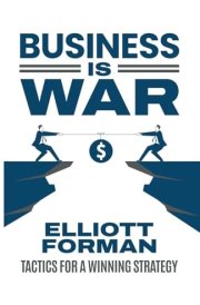 Business is War Tactics for a Winning Strategy cover image
