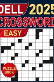 2025 Dell Easy Crossword Puzzle Book: Simple Yet Satisfying Puzzles for Relaxing Fun cover image