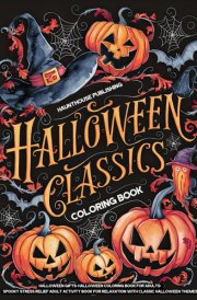 Halloween Gifts: Halloween Coloring Book for Adults: Spooky Stress Relief Adult Activity Book for Relaxation with Classic Halloween Themes cover image