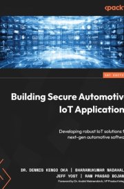 Building Secure Automotive IoT Applications Developing Robust IoT Solutions For Next-gen Automotive Software cover image