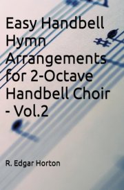Easy Handbell Hymn Arrangements for 2-Octave Handbell Choir - Volume 2 cover image