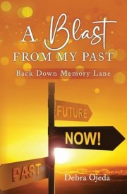 A Blast From My Past Back Down Memory Lane cover image