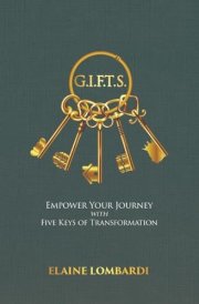 G.I.F.T.S. Empower Your Journey with Five Keys of Transformation cover image