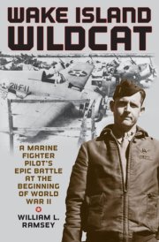 Wake Island Wildcat A Marine Fighter Pilot's Epic Battle at the Beginning of World War II cover image