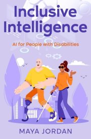 Inclusive Intelligence AI for People with Disabilities cover image