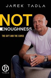 Not Enoughness The Gift and the Curse cover image