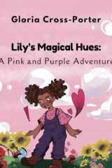 Lily's Magical Hues, A Pink and Purple Adventure cover image