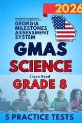 Georgia Milestones Assessment System (GMAS) Science Test Prep Grade 8: The Ultimate Practice Workbook Including Full-Length Science Tests (GMAS Test Prep Grade 8) cover image
